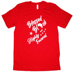 Blessed Black & Highly Favored T-Shirt