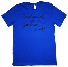 Load image into Gallery viewer, You Design Yourself (Jay-Z) T-Shirt
